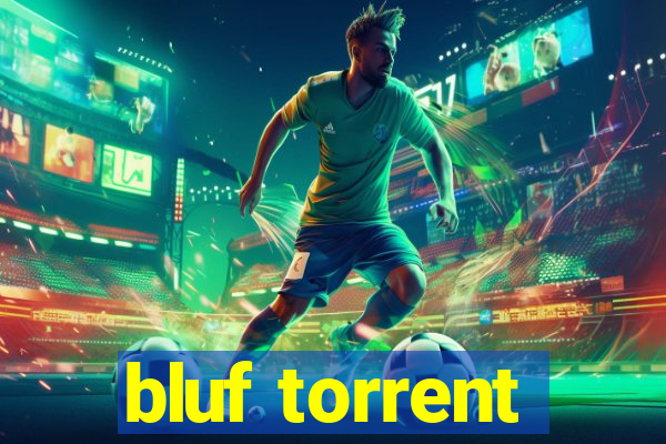 bluf torrent